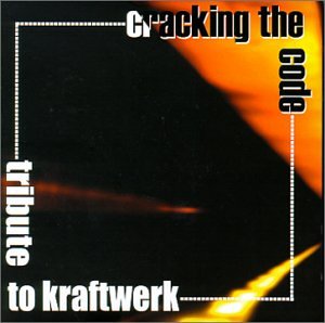 Cracking the Code - Tribute to Kraftwerk